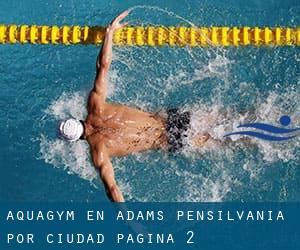 Aquagym en Adams Pensilvania por Ciudad - página 2