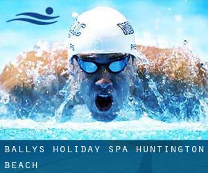 Bally's Holiday Spa - Huntington Beach