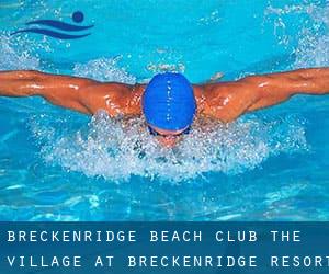 Breckenridge Beach Club - The Village at Breckenridge Resort