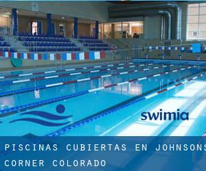 Piscinas cubiertas en Johnsons Corner (Colorado)