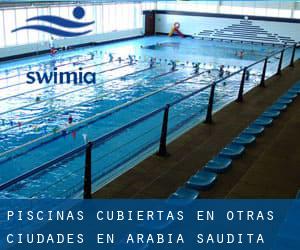 Piscinas cubiertas en Otras Ciudades en Arabia Saudita