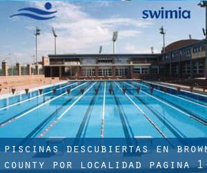 Piscinas descubiertas en Brown County por Localidad - página 1