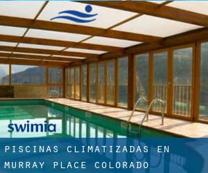 Piscinas climatizadas en Murray Place (Colorado)