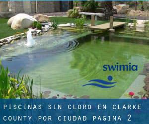 Piscinas sin cloro en Clarke County por Ciudad - página 2