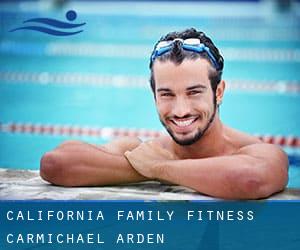 California Family Fitness - Carmichael Arden