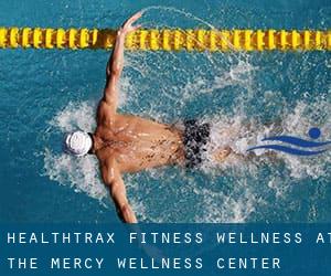 Healthtrax Fitness & Wellness at the Mercy Wellness Center