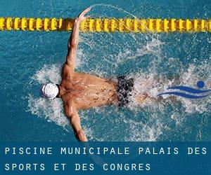 Piscine Municipale -Palais des Sports et des Congrès