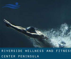 Riverside Wellness and Fitness Center - Peninsula