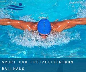 Sport- und Freizeitzentrum «Ballhaus»