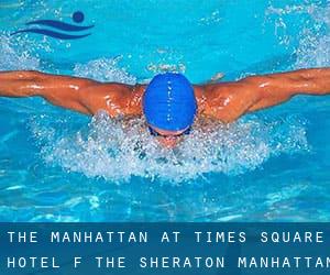 The Manhattan at Times Square Hotel (f. the Sheraton Manhattan Hotel)