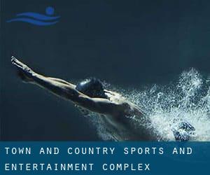 Town and Country Sports and Entertainment Complex